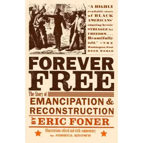 Forever Free: The Story of Emancipation and Reconstruction