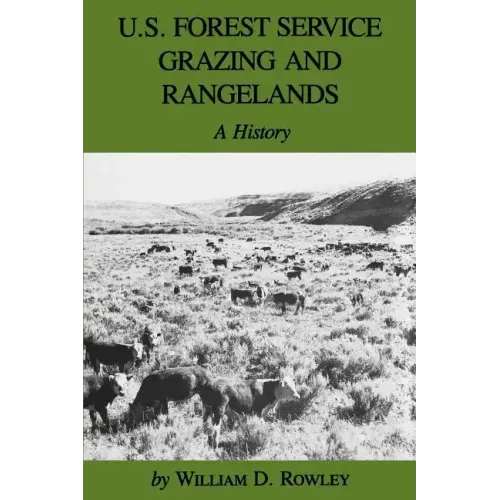 U.S. Forest Service Grazing and Rangelands: A History
