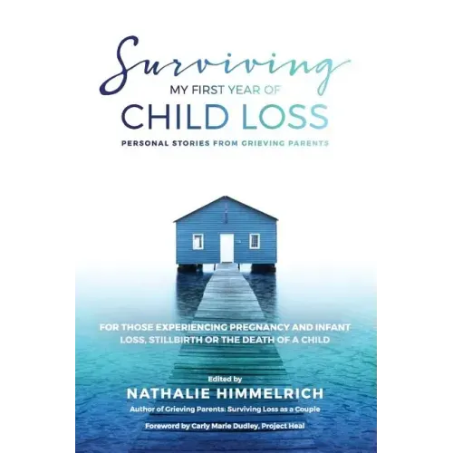 Surviving My First Year of Child Loss: Personal Stories From Grieving Parents