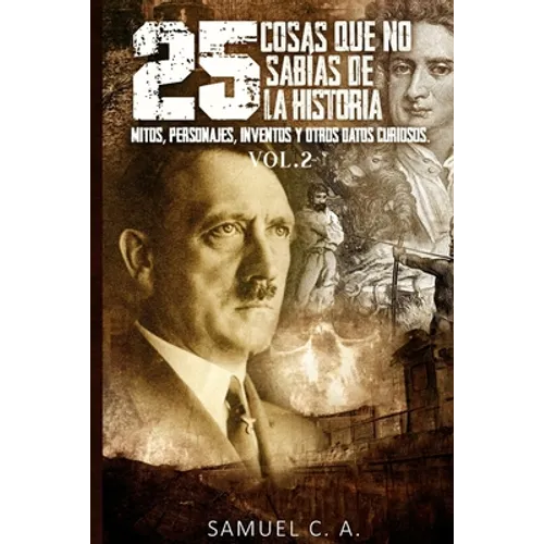 25 Cosas que no sabías de la historia Vol. 2