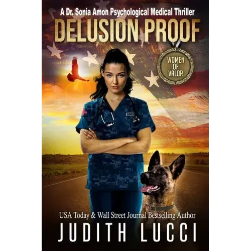 Delusion Proof: A Sonia Amon, MD Medical Thriller