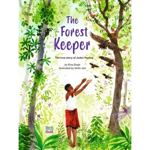 The Forest Keeper-The True Story of Jadav Payeng