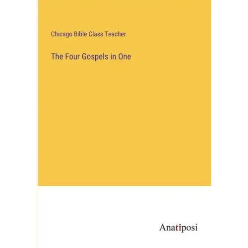 The Four Gospels in One