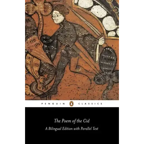 The Poem of the Cid: Dual Language Edition