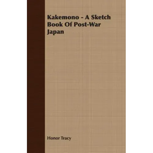 Kakemono - A Sketch Book Of Post-War Japan