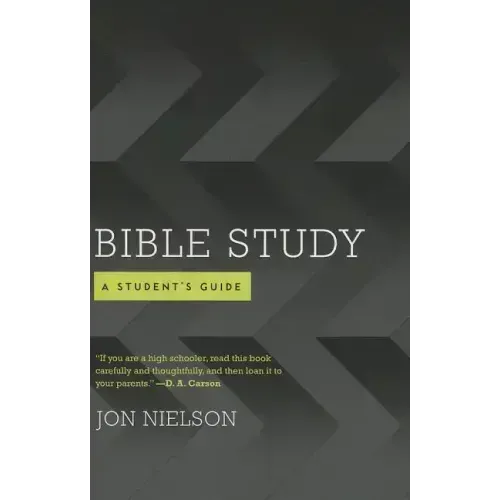 Bible Study: A Student's Guide
