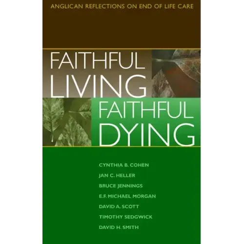 Faithful Living, Faithful Dying
