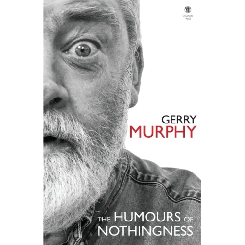 The Humours of Nothingness