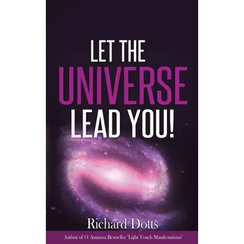 Let The Universe Lead You!