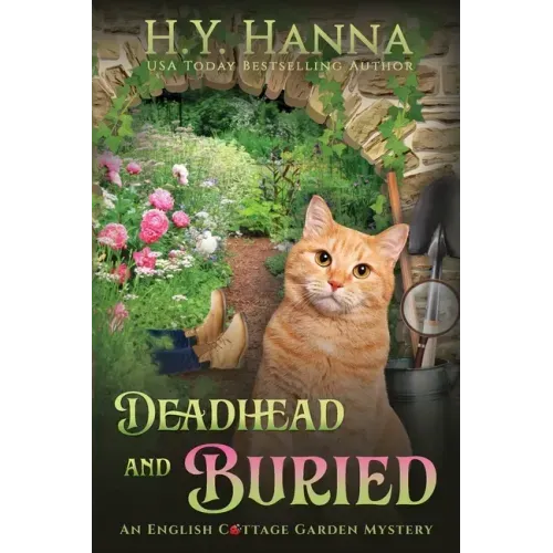 Deadhead and Buried (LARGE PRINT): The English Cottage Garden Mysteries - Book 1
