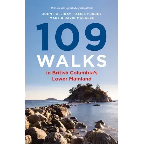 109 Walks in British Columbia's Lower Mainland