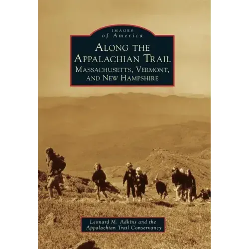 Along the Appalachian Trail: Massachusetts, Vermont, and New Hampshire