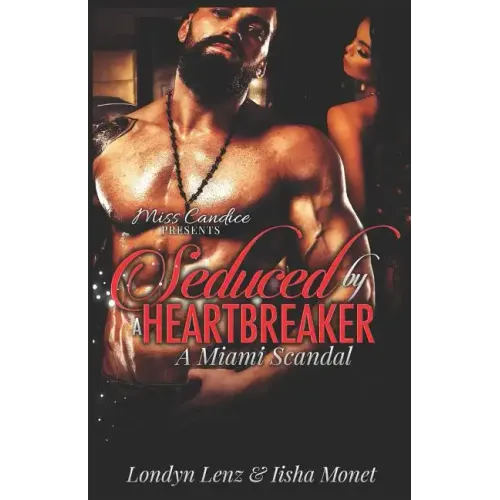 Seduced By a Heartbreaker: A Miami Scandal