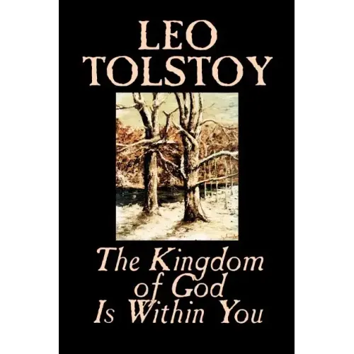The Kingdom of God Is Within You by Leo Tolstoy, Religion, Philosophy, Theology