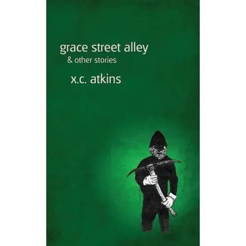 Grace Street Alley & Other Stories