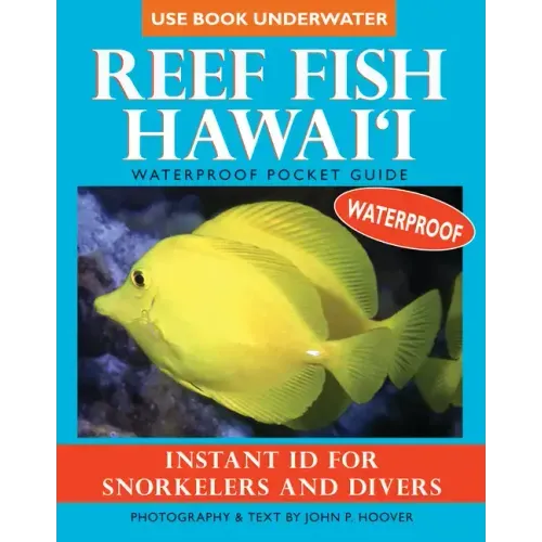 Reef Fish Hawai'i: Waterproof Pocket Guide: Instant ID for Snorkelers and Divers