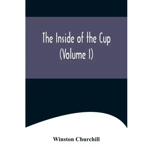 The Inside of the Cup (Volume I)