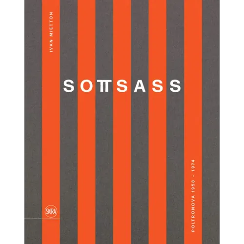 Sottsass: Poltronova 1958-1974
