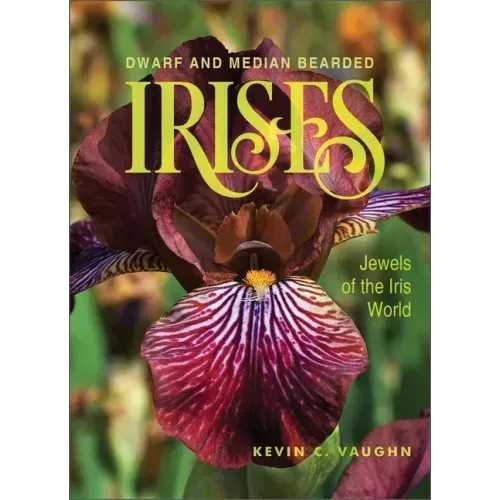 Dwarf and Median Bearded Irises: Jewels of the Iris World