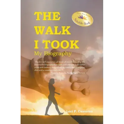 The Walk I Took: My Biography