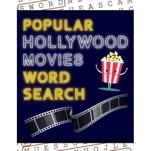 Popular Hollywood Movies Word Search: 50+ Film Puzzles With Movie Pictures Have Fun Solving These Large-Print Word Find Puzzles!