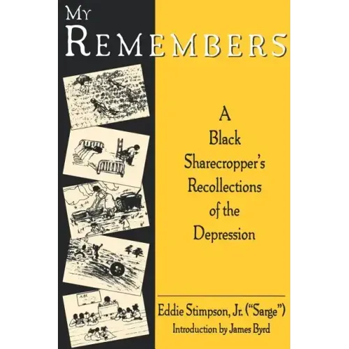 My Remembers: A Black Sharecropper's Recollections of the Depression