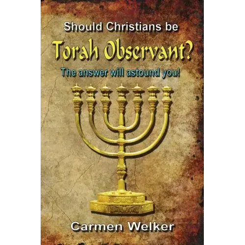Should Christians Be Torah Observant?