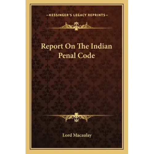 Report on the Indian Penal Code
