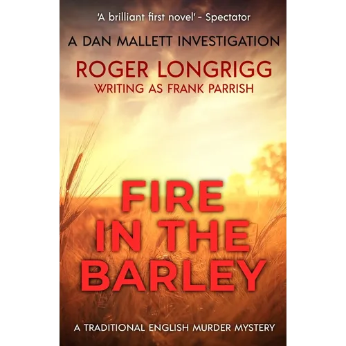 Fire in the Barley: A traditional English murder mystery