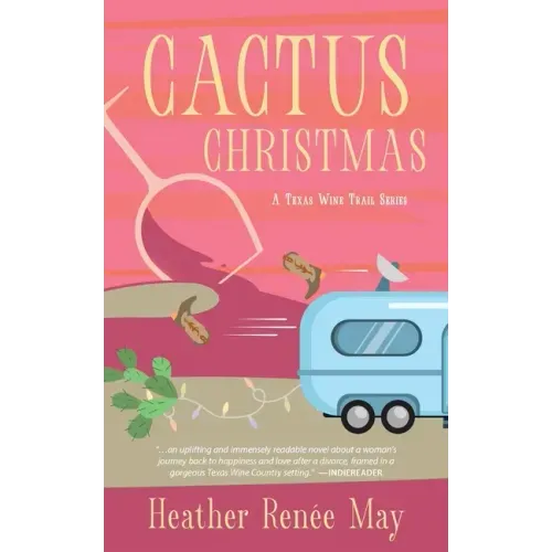 Cactus Christmas: A Texas Wine Trail Series