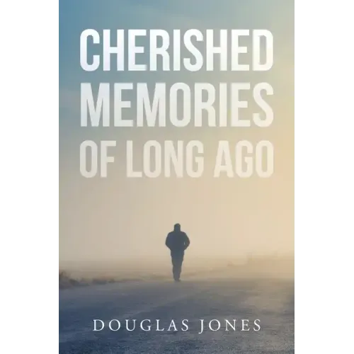 Cherished Memories Of Long Ago