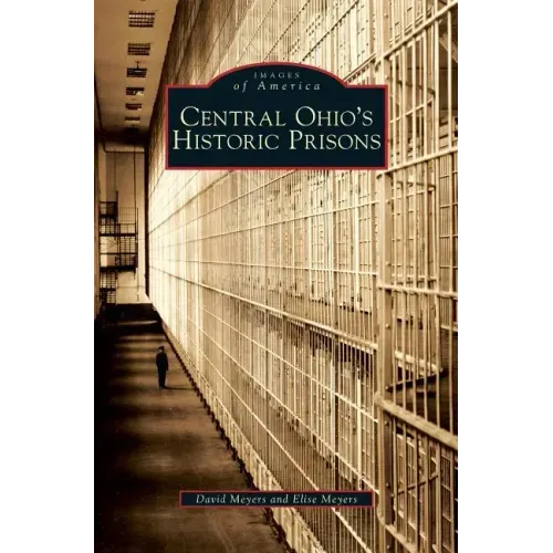 Central Ohio's Historic Prisons