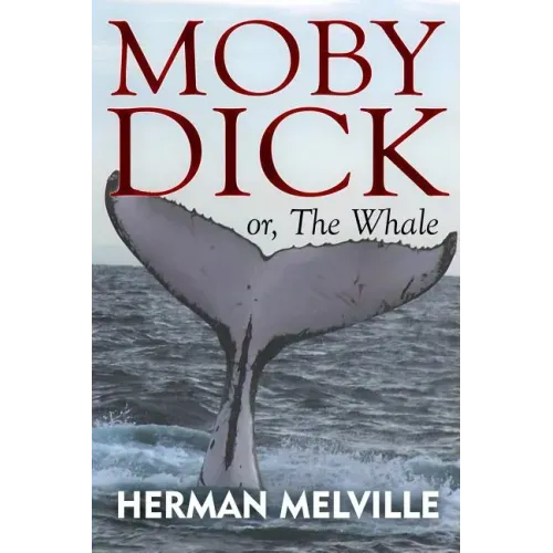 Moby Dick: or, The Whale