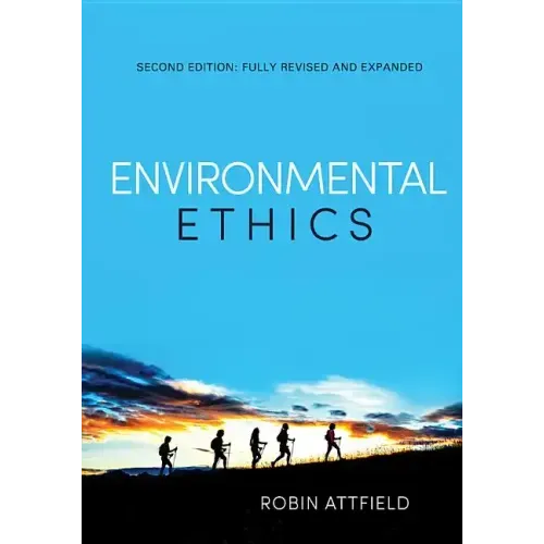 Environmental Ethics: An Overview for Thetwenty-First Century