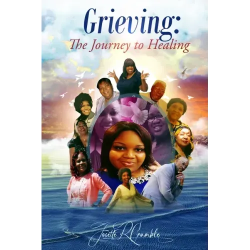 Grieving: The Journey to Healing