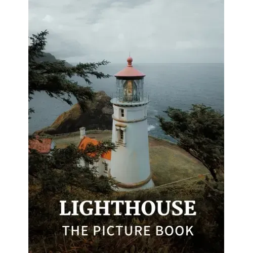 Lighthouse: The Picture Book of Amazing Lighthouse for Alzheimer's, Dementia & Seniors.