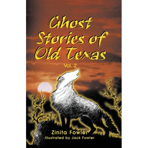 Ghost Stories of Old Texas Vol. 2