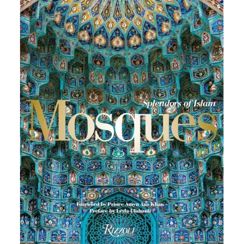Mosques: Splendors of Islam