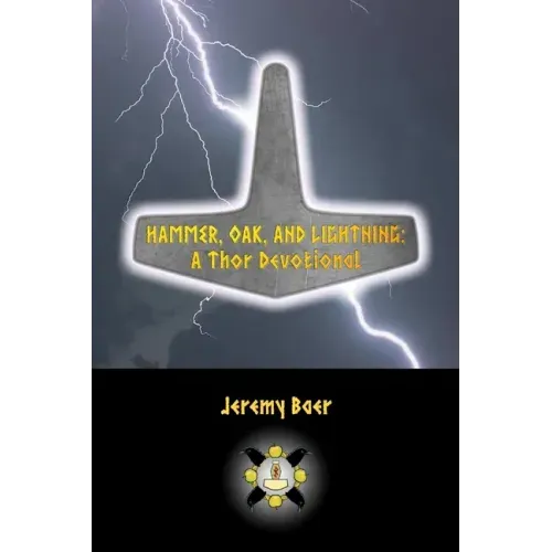 Hammer, Oak, and Lightning: A Thor Devotional