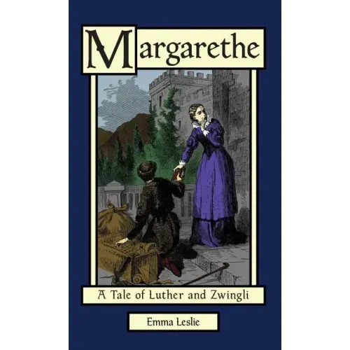 Margarethe: A Tale of Luther and Zwingli