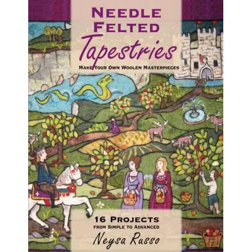 Needle Felted Tapestries: Make Your Own Woolen Masterpieces