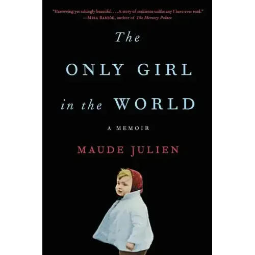 The Only Girl in the World: A Memoir