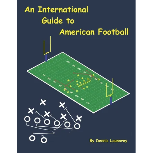 An International Guide to American Football