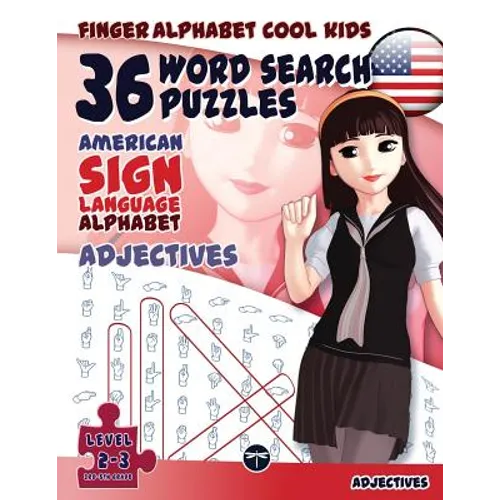 36 Word Search Puzzles with The American Sign Language Alphabet: Cool Kids Volume 01: Adjectives