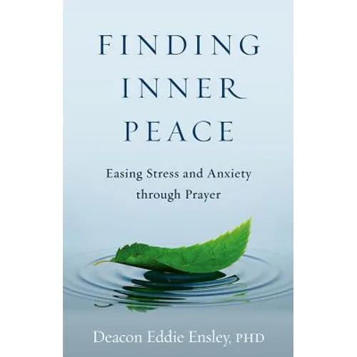 Finding Inner Peace: Easing Stress and Anxiety Through Prayer