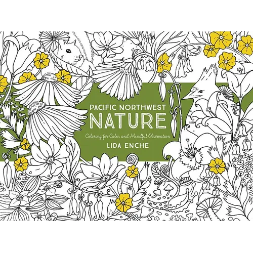 Pacific Northwest Nature: Coloring for Calm and Mindful Observation