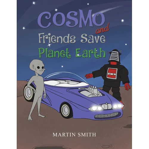 Cosmo and Friends Save Planet Earth