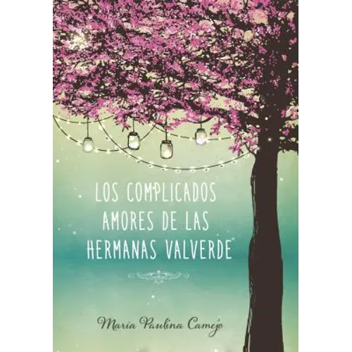 Complicados Amores de Las Hermanas Valverde