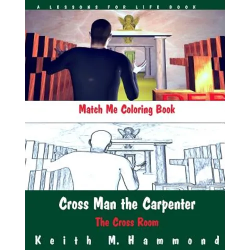 Cross Man the Carpenter: The Cross Room Match Me Coloring Book