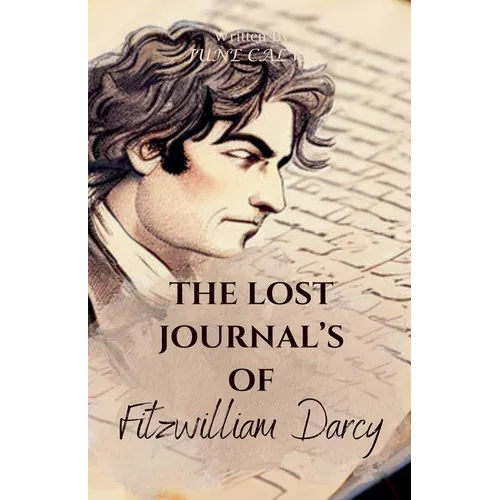 The Lost Journal's of Fitzwilliam Darcy